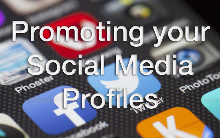 Promoting your Social Media Profiles