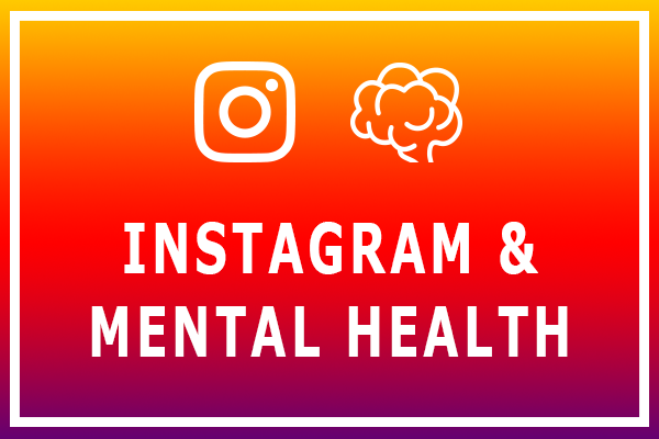 Instagram & Mental Health